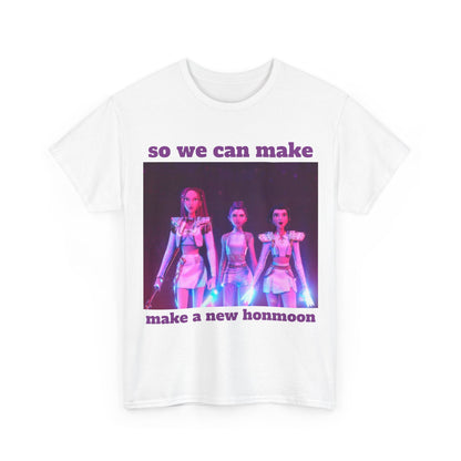 K-Pop Demon Hunters 'so that we can make a new Honmoon' T-shirt