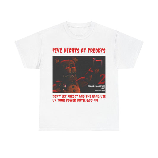 FNAF - 'Don't Let Freddy and the Gang Use Up Your Power Until 6:00 AM' T-shirt